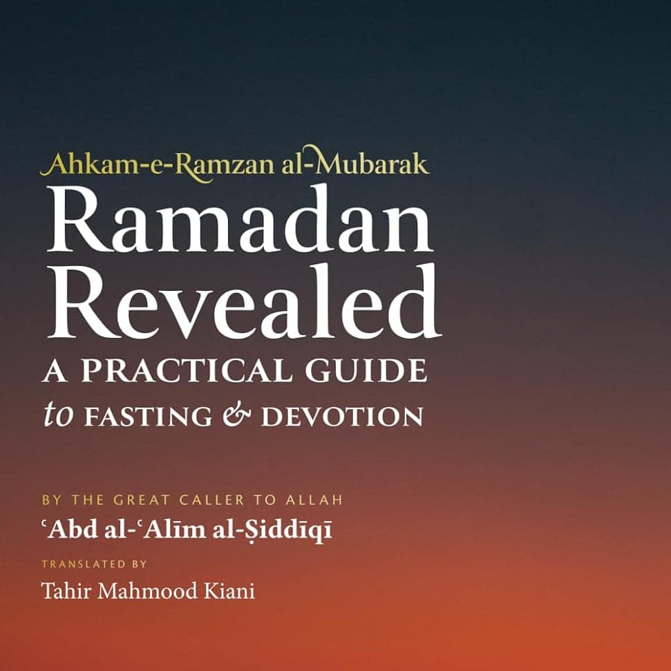 Ramadan Revealed: A Practical Guide to Fasting & Devotion