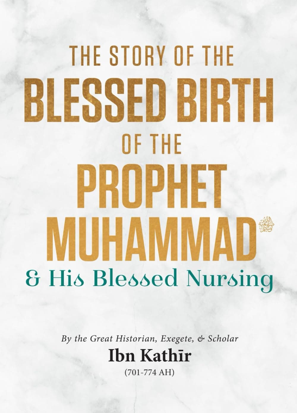 The Story of the Blessed Birth of the Prophet Muhammad ﷺ and his Blessed Nursing