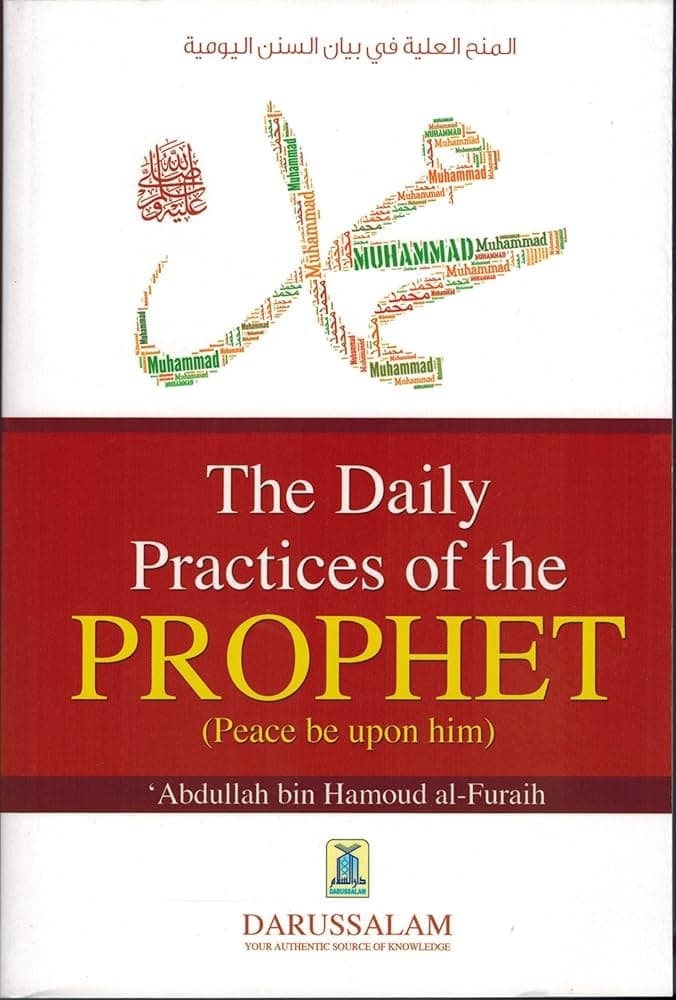 The Daily Practice of The Prophet (Peace Be Upon Him)