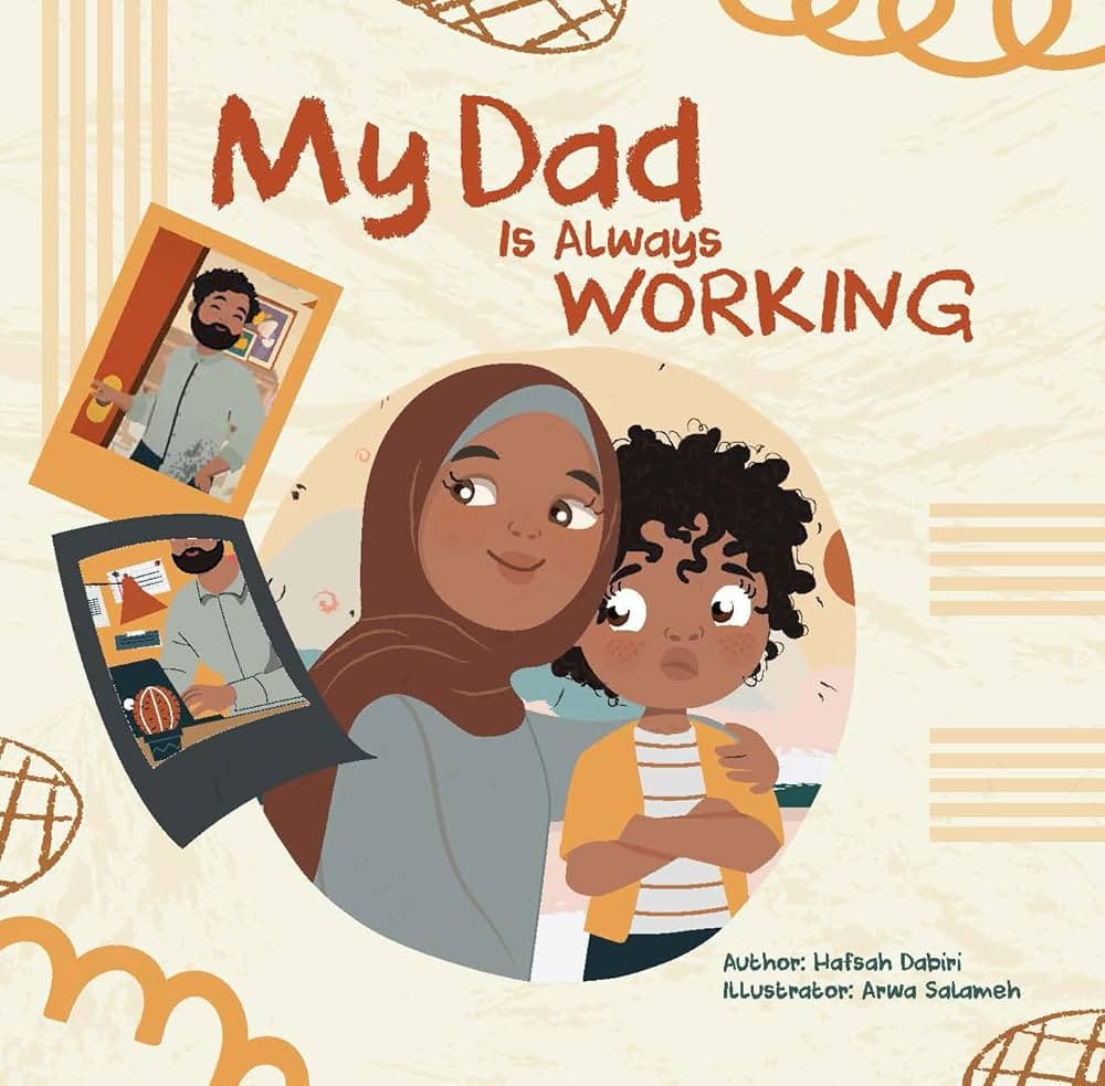 My Dad is always working