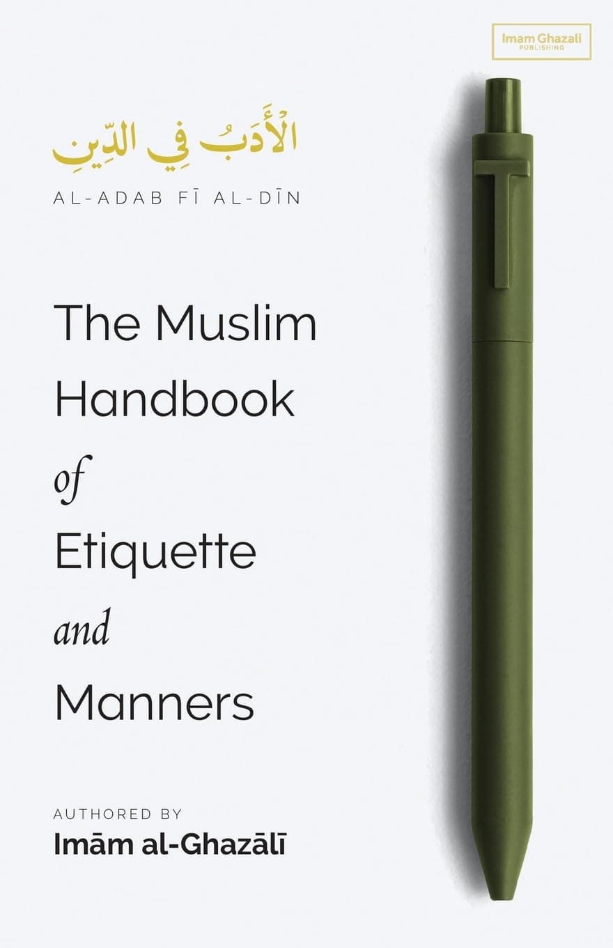 The Muslim Handbook of Etiquette and Manners