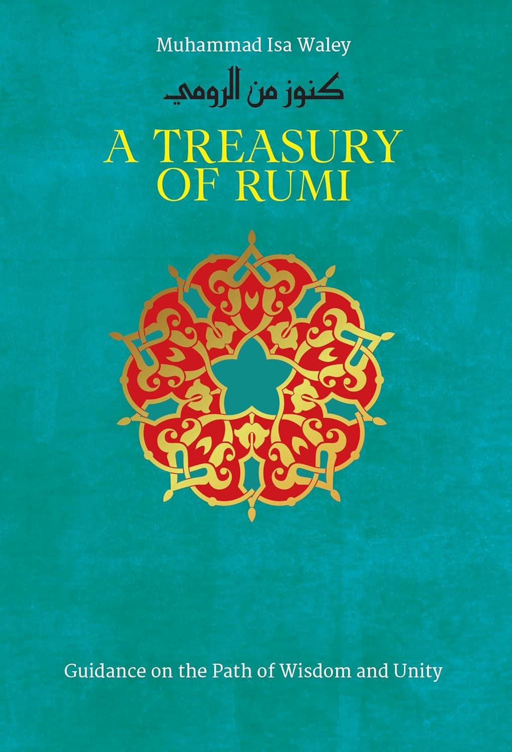 A Treasury of Rumi's Wisdom